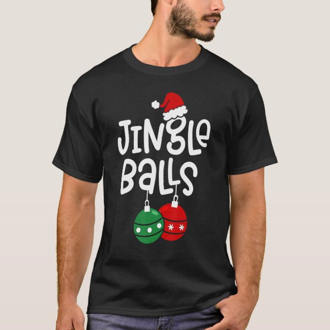 Camiseta Jingle Balls Navidades navidad parejas de Navidad (Anverso)