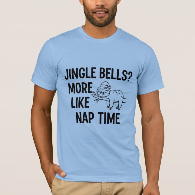 Camiseta Jingle Bells More Like Nap Time | Funny Sloth Chri (Anverso)