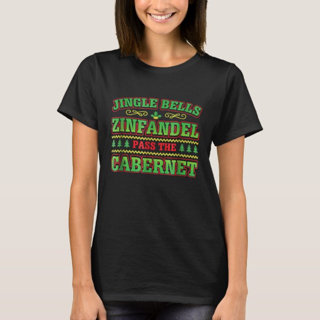 Camiseta Jingle Bells Zinfandel Funny Novedad Wine Lover (Anverso)