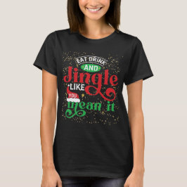 Camiseta Jingle Como Tú Quieres Decir Navidades De Ti