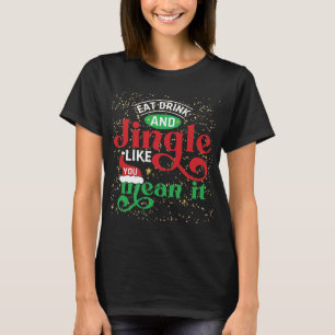 Camiseta Jingle Como Tú Quieres Decir Navidades De Ti