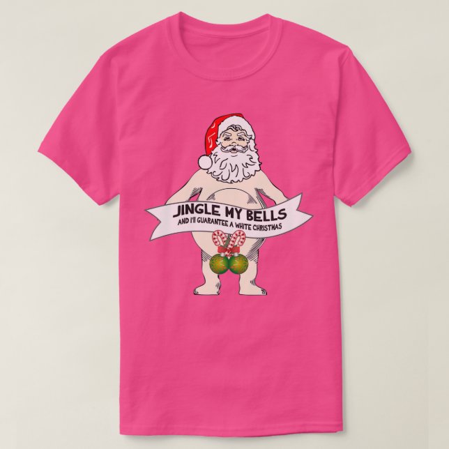 Camiseta Jingle My Bells Funny Santa Navidades  (Diseño del anverso)