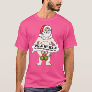 Camiseta Jingle My Bells Funny Santa Navidades 