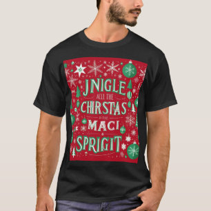 Camiseta Jingle todos los Navidades en la magia y el espíri
