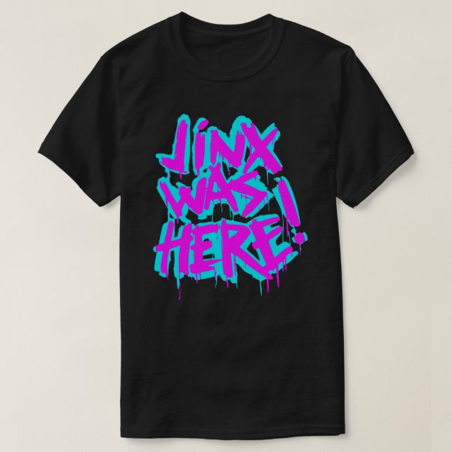 Camiseta JINX WAS HERE Sticker.png (Diseño del anverso)