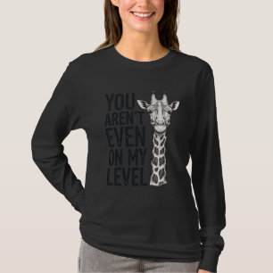 Camiseta Jirafa Divertida No Estás Ni en Mi Nivel Camiseta_