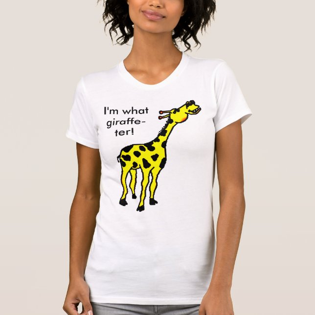 Camiseta ¡jirafa, soy lo que jirafa-ter! (Anverso)