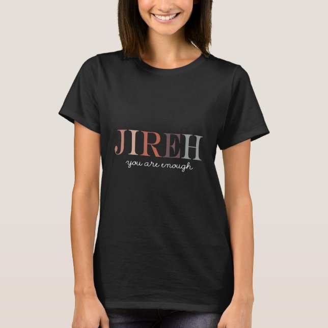 Camiseta Jireh Eres Suficiente Más Que Suficiente Para Siem (Anverso)