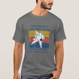Camiseta Jiu Jitsu: Algunas Personas Necesitan Un Abrazo BJ