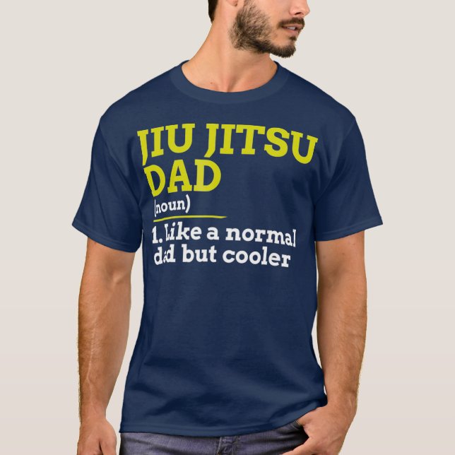 Camiseta Jiu Jitsu Dad Quiere Un Papá Normal Pero Un Regalo (Anverso)