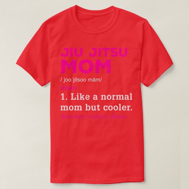 Camiseta Jiu Jitsu Mom BJJ Brazilian JiuJitsu Mother Gift (Diseño del anverso)