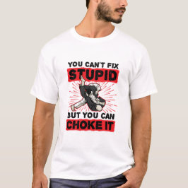 Camiseta Jiu Jitsu no se puede arreglar estúpido pero se pu