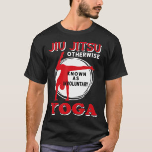 Camiseta Jiu Jitsu, También Conocido Como Yoga Involuntari
