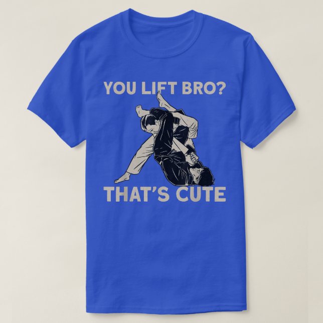 Camiseta Jiu Jitsu Usted Levanta Bro Que Es Agradable (Diseño del anverso)