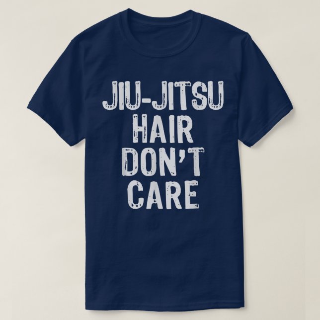 Camiseta JiuJitsu Hair no se preocupa por los graciosos Nav (Diseño del anverso)