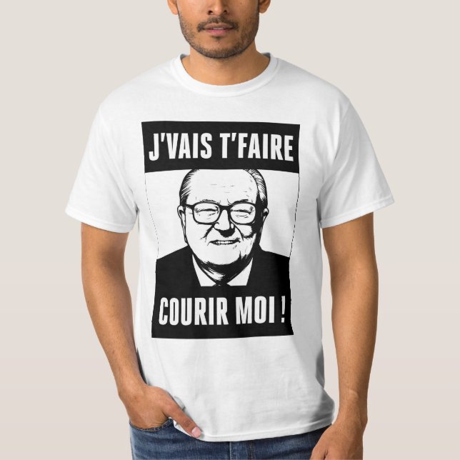 Camiseta JMLP - Jean Marie Le Pen - "j'vais t'faire courir  (Anverso)