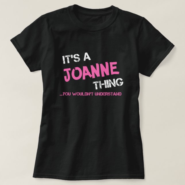 Camiseta Joanne, cosa que no entenderías de T-Shirt (Diseño del anverso)