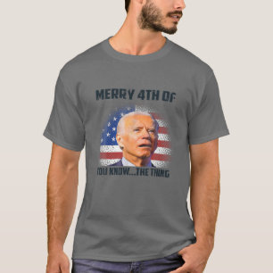 Camiseta Joe Biden Feliz Por Cuarto De Ustedes Saben... La