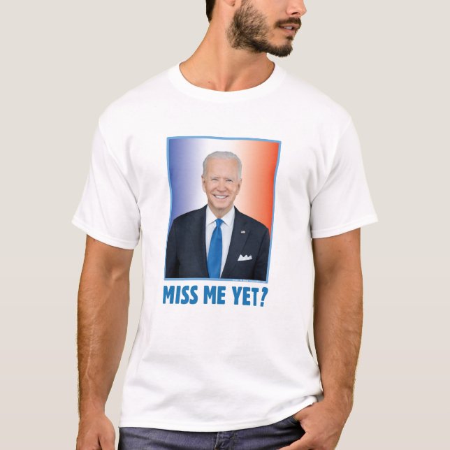 Camiseta ¿Joe Biden Me Extraño Ya? (Anverso)