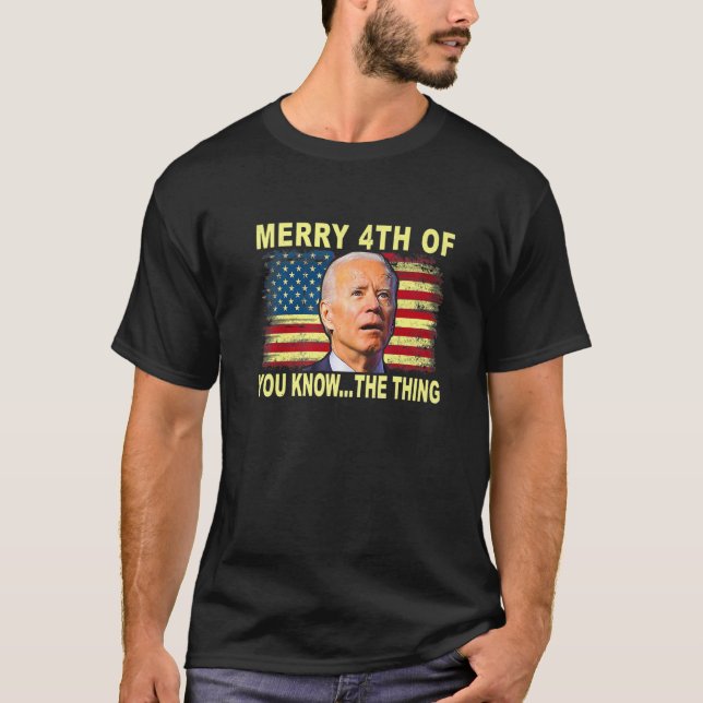 Camiseta Joe Biden Merry, 4 De Ustedes Conocen La Cosa 4 De (Anverso)