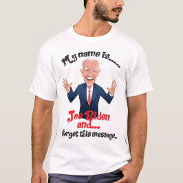 Camiseta Joe Biden Olvidé este mensaje