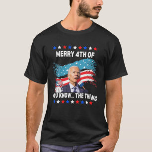 Camiseta Joe Biden Sabes Lo Del 4 De Julio Divertido Daz