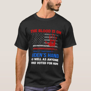 Camiseta Joe Biden Tiene Sangre En Sus Manos, Trae Anti Bid