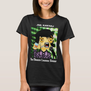 Camiseta Joe Ravioli, El Cantante Del Salón De Bienvenida