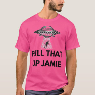Camiseta Joe Rogan Experience X27Pull That Up Jamiex27 Ufo