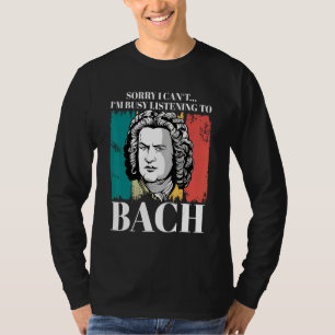 Camiseta Johann Sebastian Bach Diciendo Compositor Para Cla