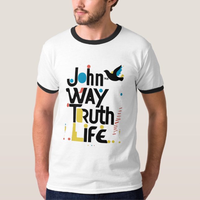 Camiseta John 14:6 Way Truth Life Resumen (Anverso)
