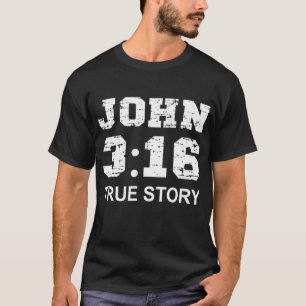 Camiseta John 3 16 Verdadera historia, fe, biblia versus cr