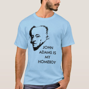 Camiseta John Adams es mi Homeboy