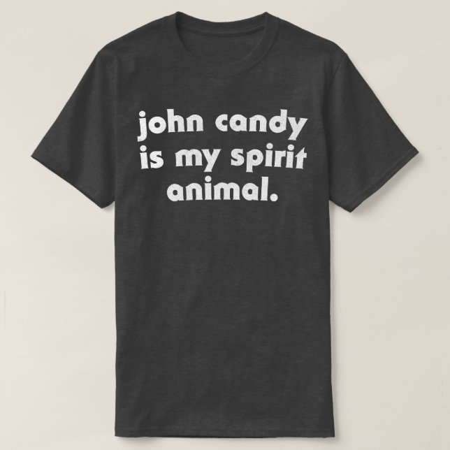 Camiseta John Candy es mi animal espiritual 1 (Diseño del anverso)