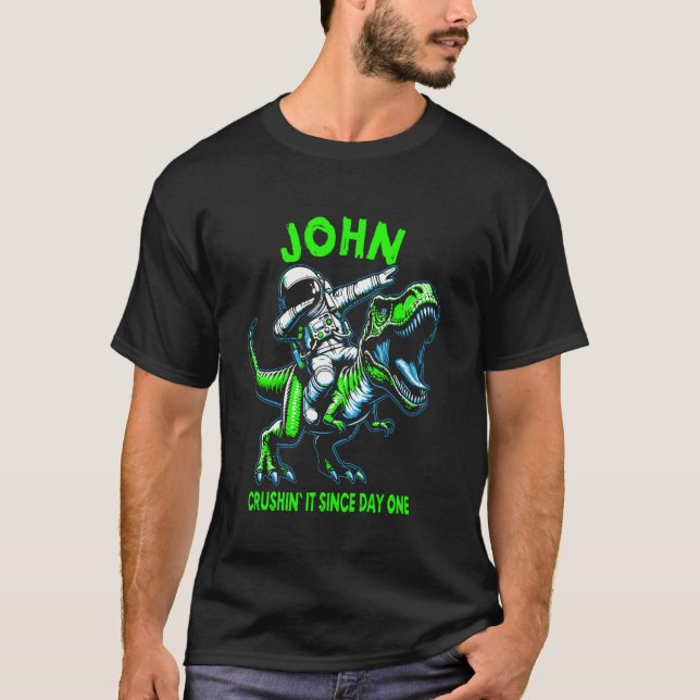 Camiseta John Crushin' It Since Day One Astronaut Dinosaur  (Anverso)