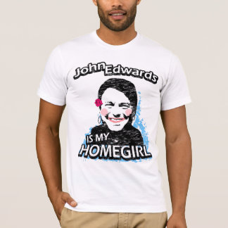 Camiseta John Edwards es mi homegirl