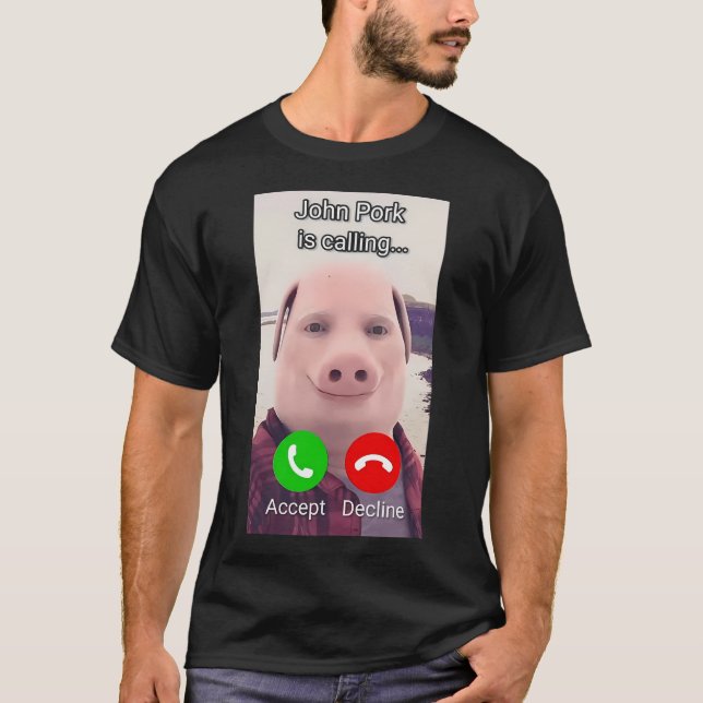 Camiseta John Pork está llamando (Anverso)