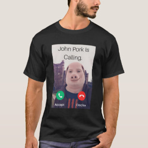 Camiseta John Pork Está Llamando A Un Teléfono De Respuesta