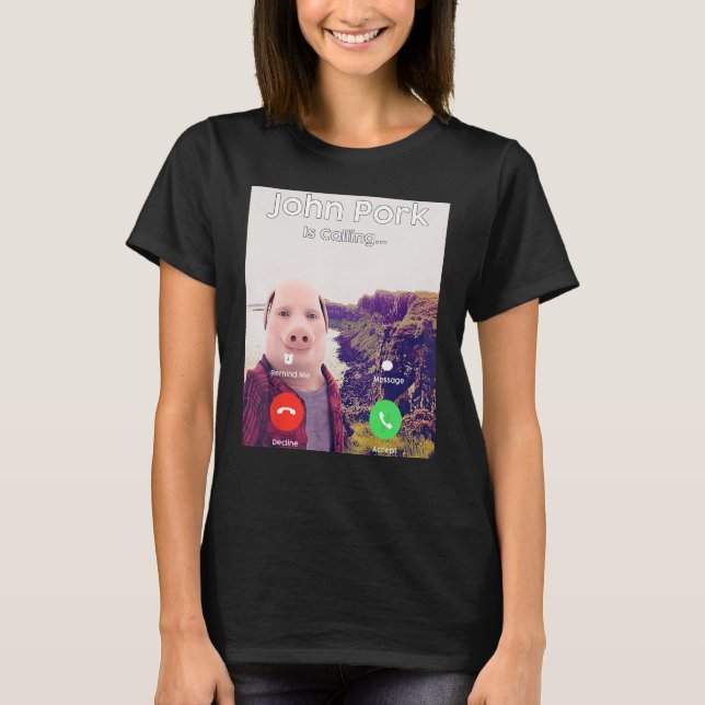 Camiseta John Pork Llama Al Teléfono De Respuesta (Anverso)