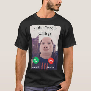 Camiseta John Pork Llama Al Teléfono De Respuesta