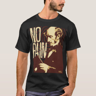 Camiseta John Stuart Mill -- Ningún dolor