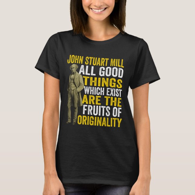 Camiseta John Stuart Mill Philosopher Cita Filosofía Teac (Anverso)