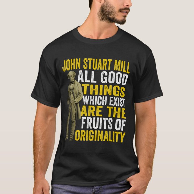 Camiseta John Stuart Mill Philosopher Cita Filosofía Teac (Anverso)