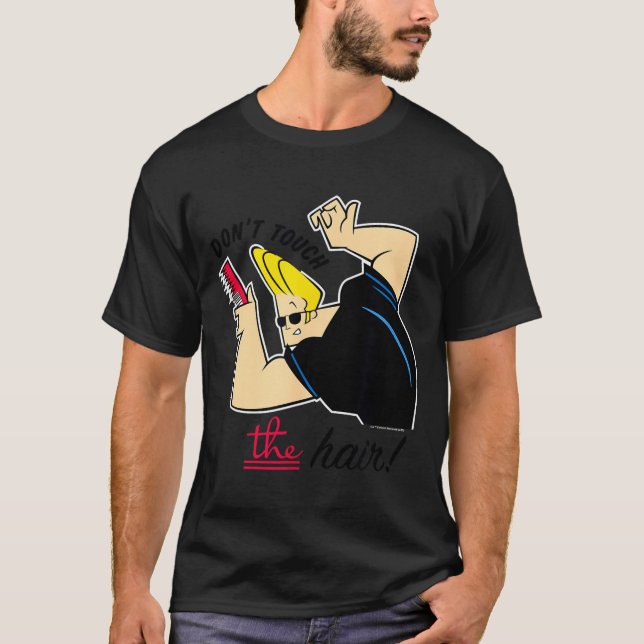 Camiseta Johnny Bravo Don't Touch The Hair!  (Anverso)