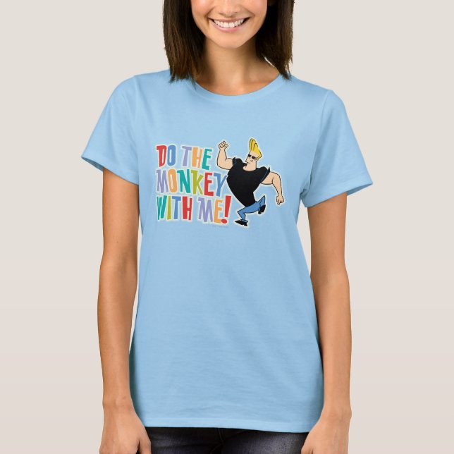 Camiseta Johnny Bravo - ¡Haz El Mono Conmigo! (Anverso)