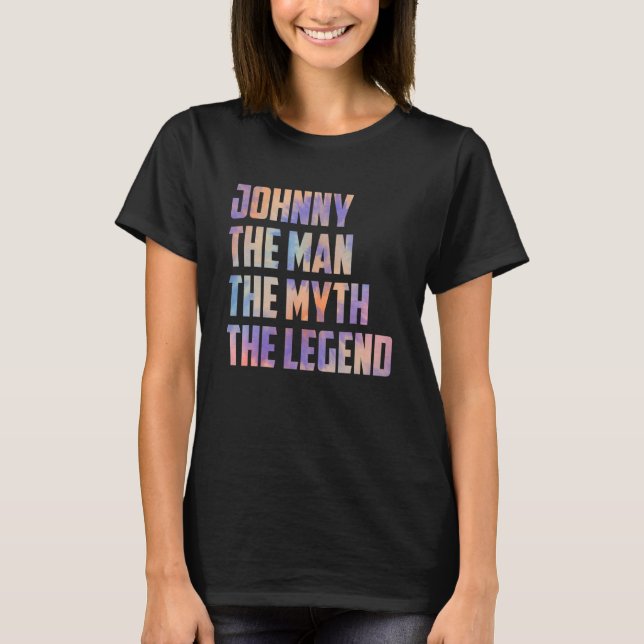 Camiseta Johnny El Hombre El Mito La Leyenda Los Padres El  (Anverso)