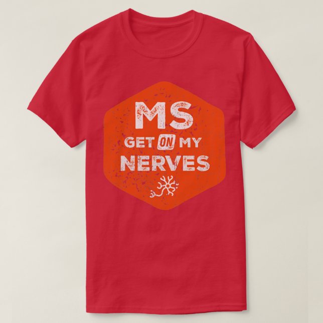 Camiseta Join the Fight MS Get On My Nerves for Men and Wom (Diseño del anverso)