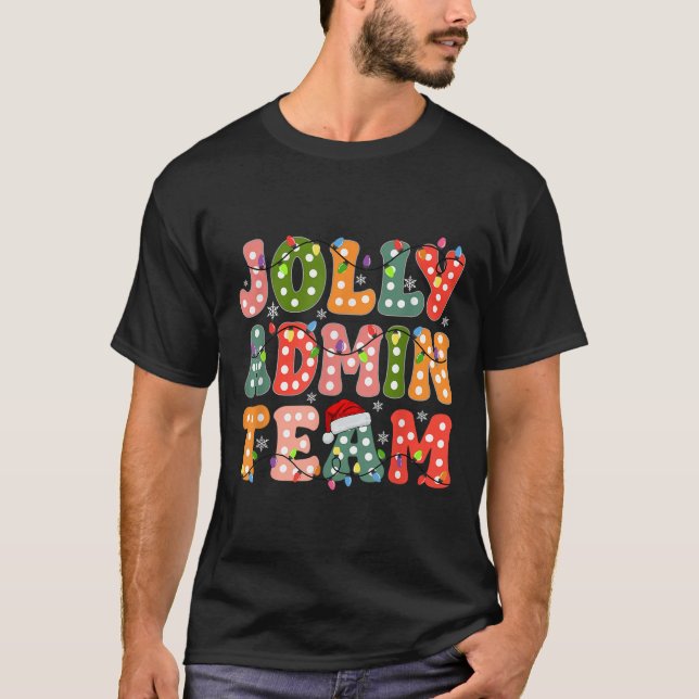 Camiseta Jolly Admin Team Christmas Administration Team  (Anverso)