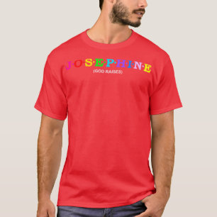 Camiseta Josephine Dios levanta