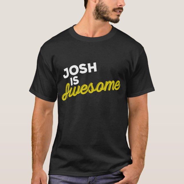 Camiseta JOSH ES FANTÁSTICO Positivo Del Equipo De Apoyo (Anverso)